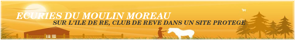 ECURIES DU MOULIN MOREAU